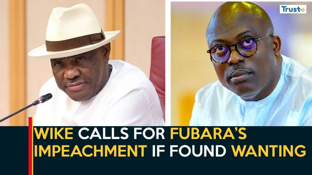 Wike calls for Fubara’s impeachment if found wanting