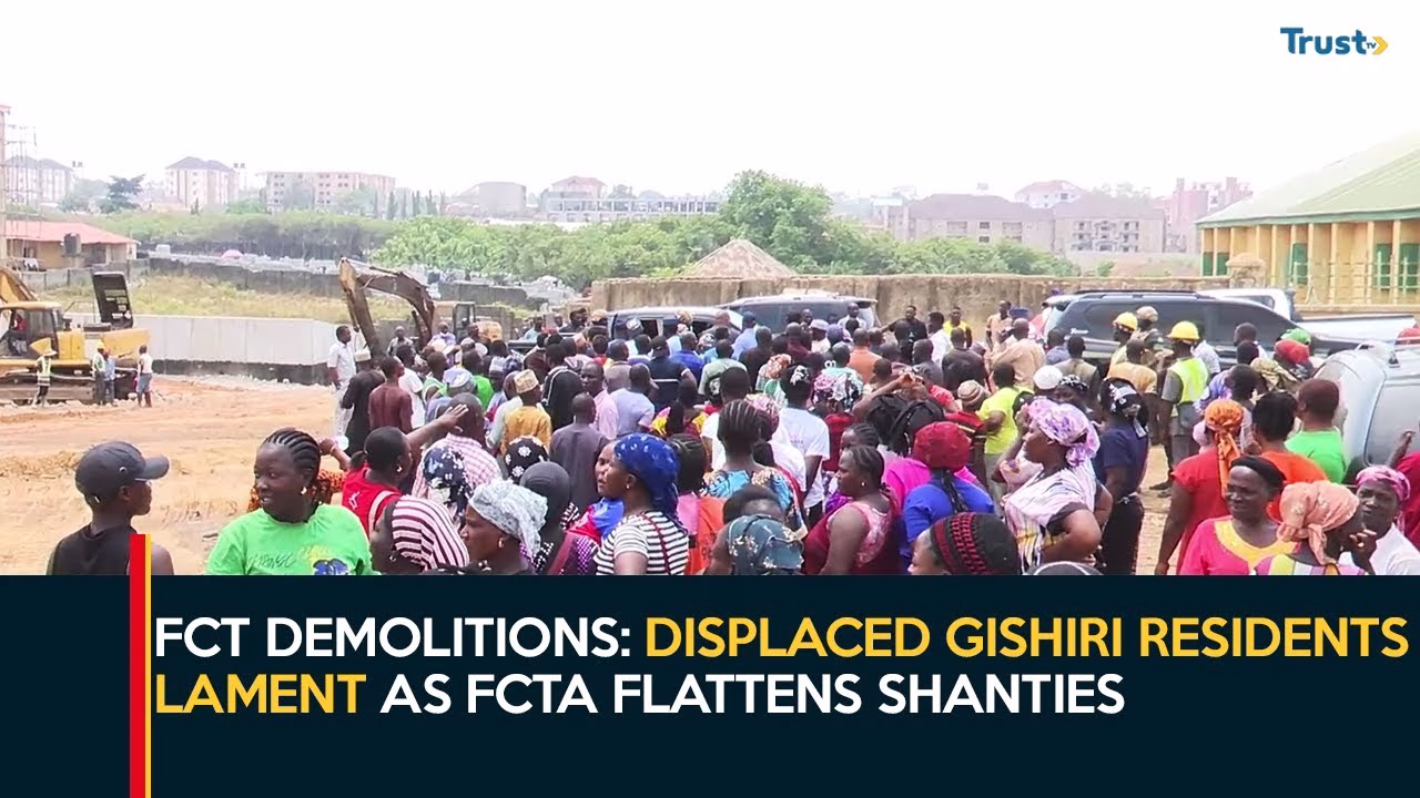 FCT Demolitions: Displaced Gishiri residents lament as FCTA flattens shanties