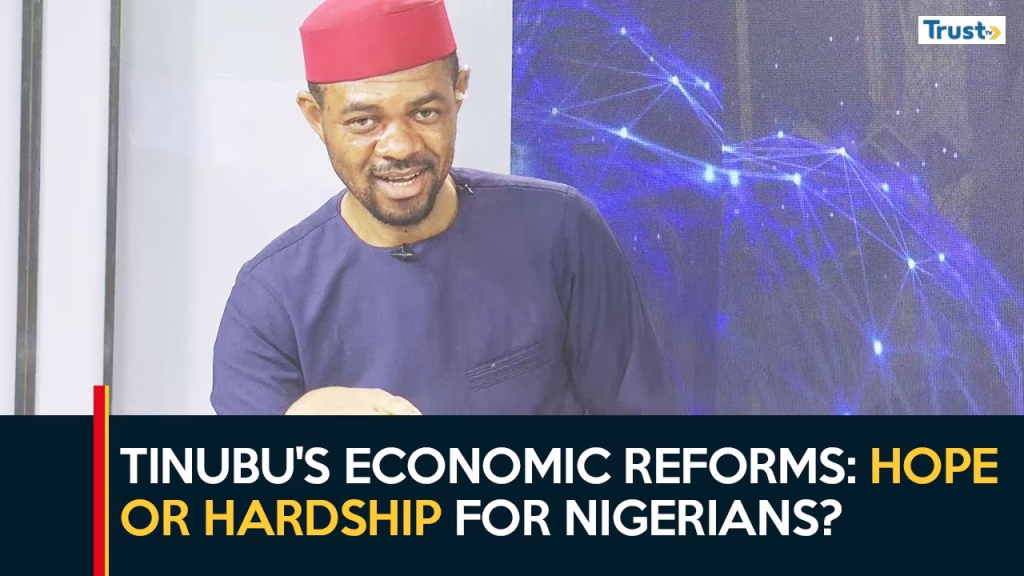 Tinubu’s Economic Reforms: Hope Or Hardship For Nigerians? | Business Daily