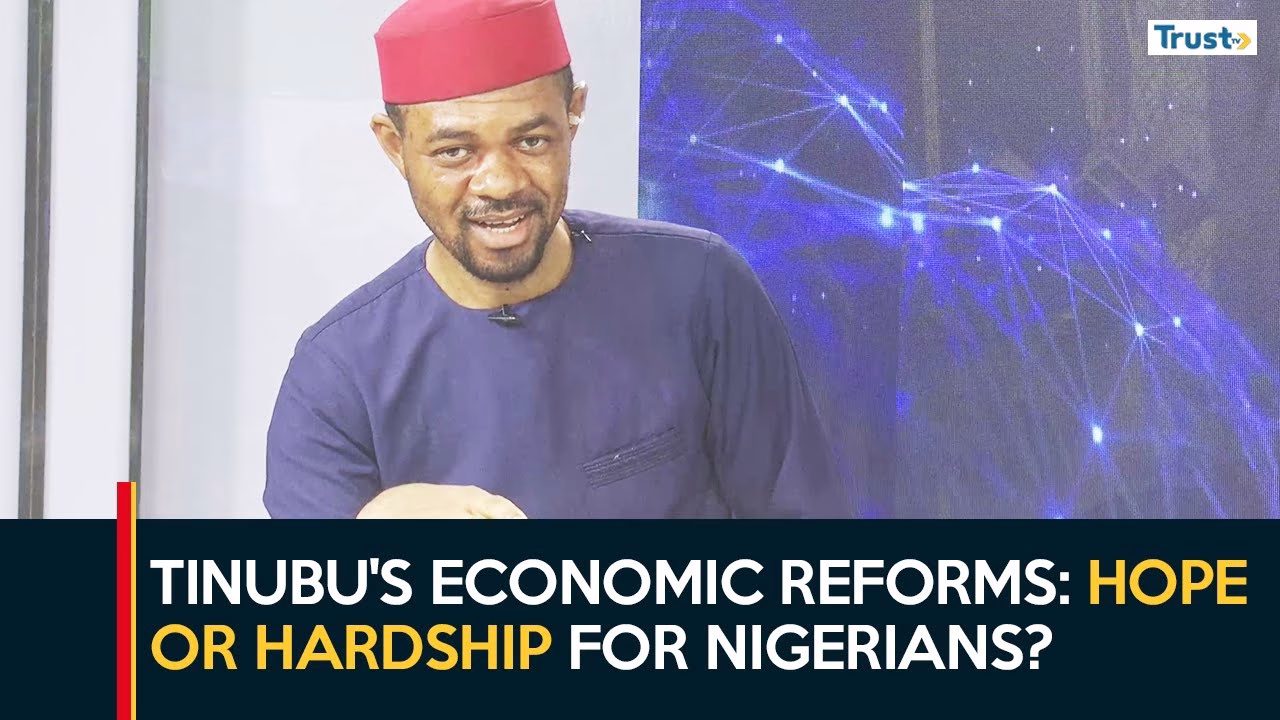 Tinubu’s Economic Reforms: Hope Or Hardship For Nigerians? | Business Daily