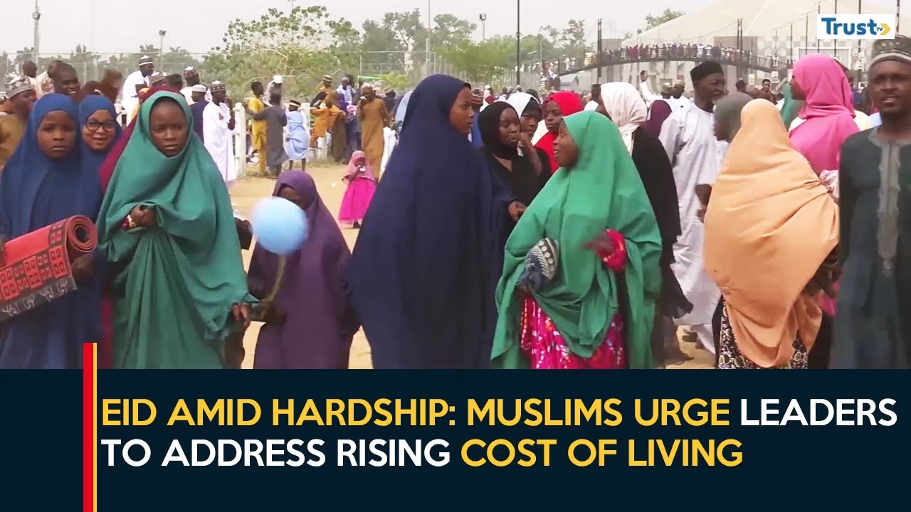 Eid Amid Hardship: Muslims Urge Leaders to Address Rising Cost of Living