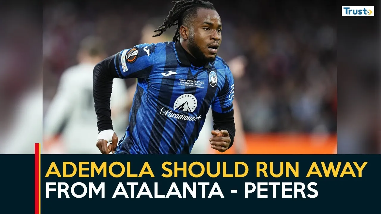 Ademola should run away from Atalanta – Peters
