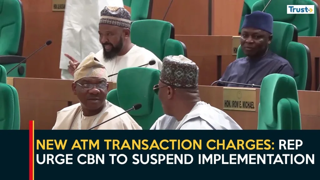 New ATM Transaction Charges: House urges CBN to suspend implementation