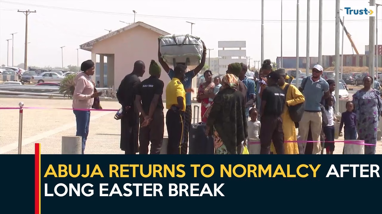 Back to Work: Abuja returns to normalcy after long easter break