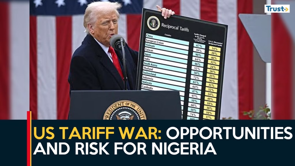US Tariff War: Opportunities and risk for Nigeria