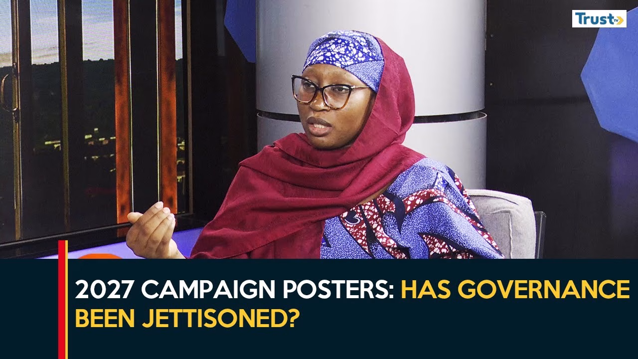2027 Campaign Posters: Has governance been jettisoned?
