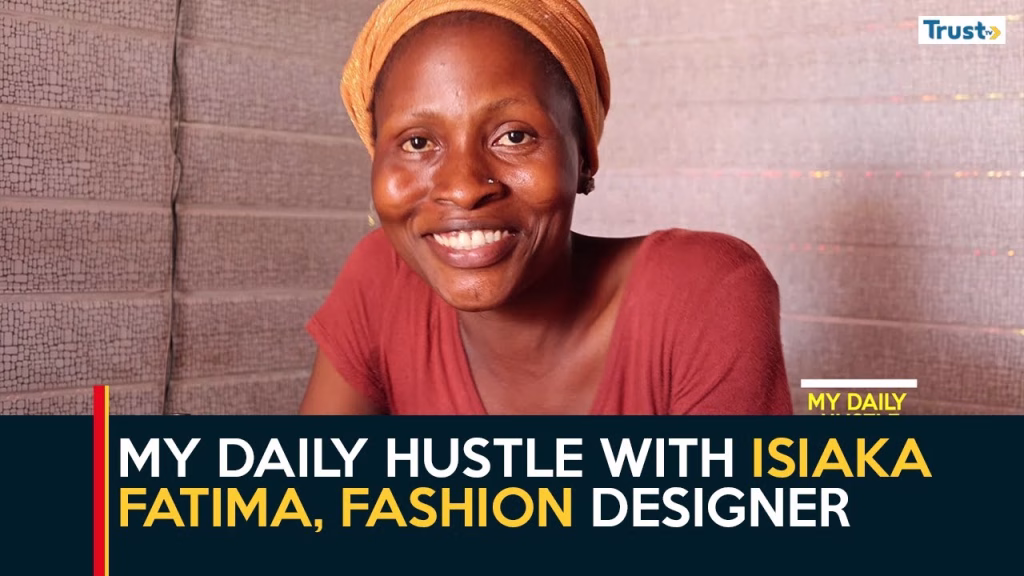 My Daily Hustle with Isiaka Fatima, fashion designer