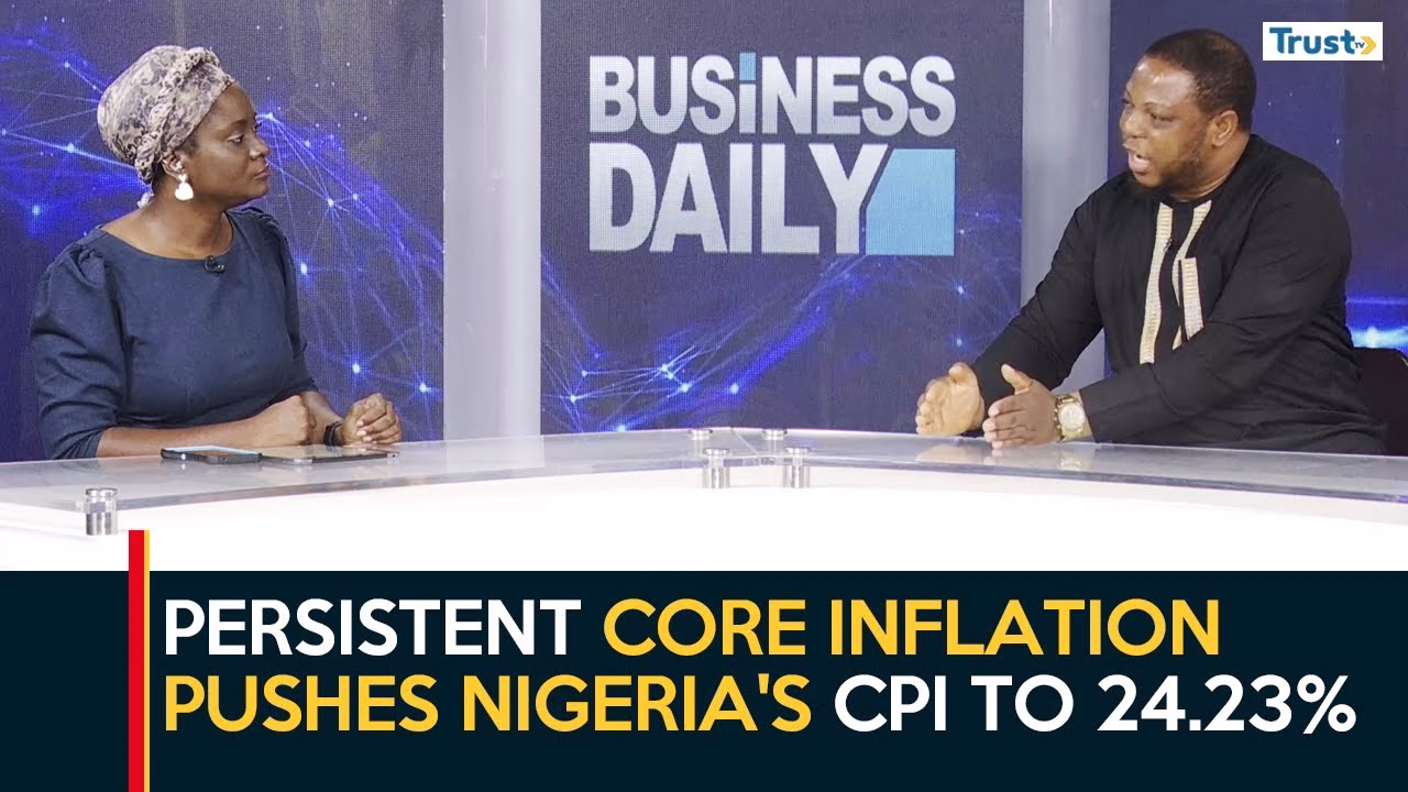 Persistent core inflation pushes Nigeria’s CPI to 24.23%