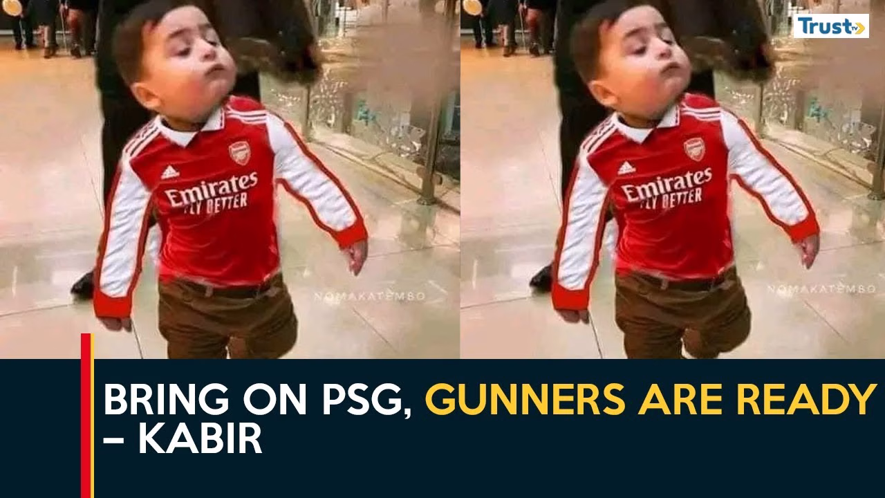 Bring on PSG, Gunners are ready – Kabir