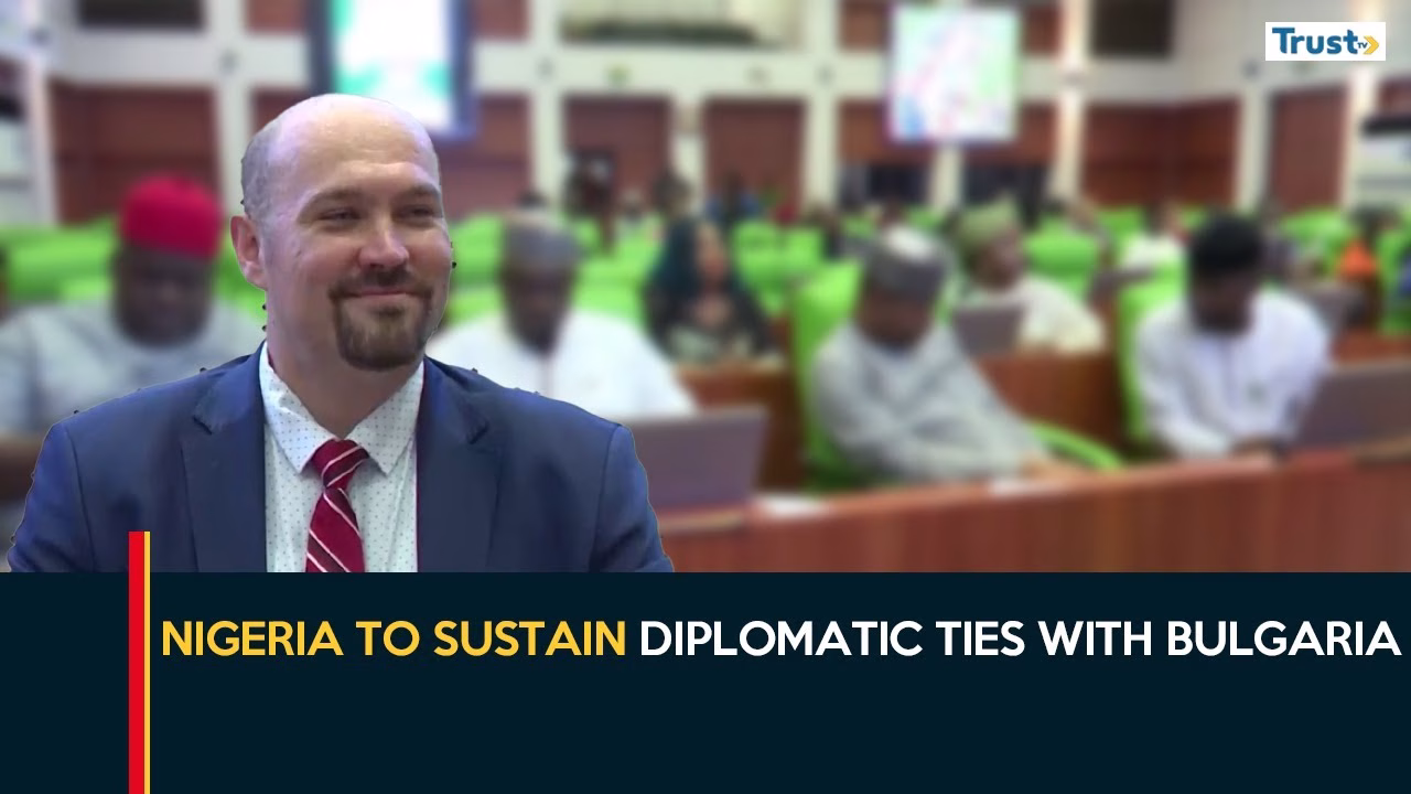 Bilateral Relations: Nigeria to sustain diplomatic ties with Bulgaria