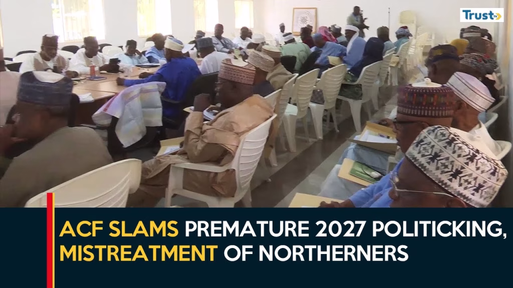 ACF slams premature 2027 politicking, rising insecurity, mistreatment of Northerners in the South