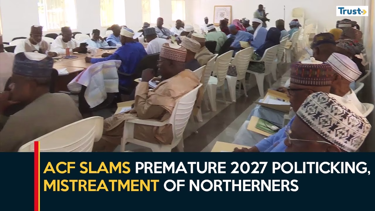 ACF slams premature 2027 politicking, rising insecurity, mistreatment of Northerners in the South
