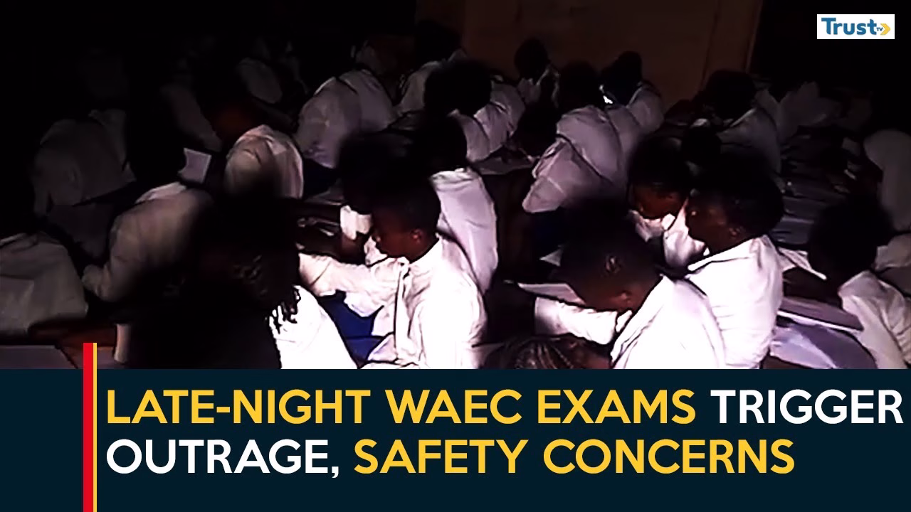 Late-Night WAEC exams trigger outrage, safety concerns