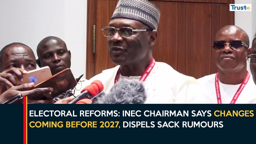 Electoral Reforms: INEC chairman says changes coming before 2027, dispels sack rumours