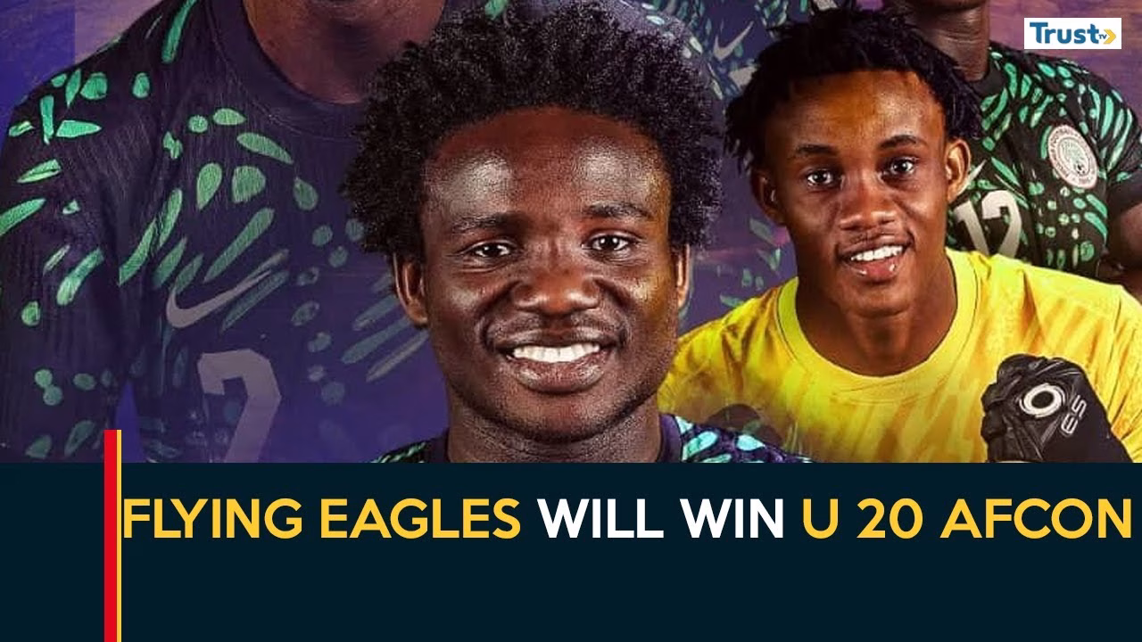  Flying Eagles will win U20 AFCON