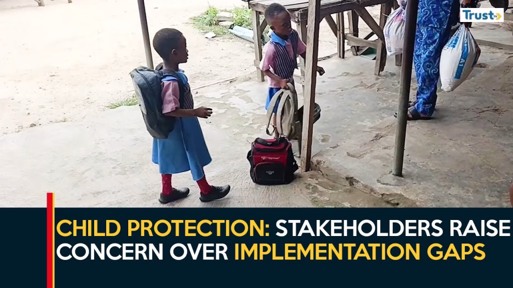 Child Protection: Stakeholders raise concern over implementation gaps, seek solutions