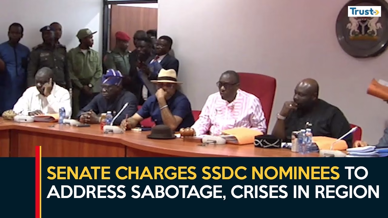 Regional Development: Senate charges SSDC nominees to address sabotage crisis in region