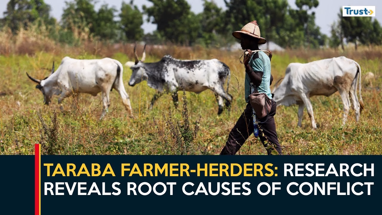 Taraba Farmer-Herders Crisis: Research reveals root causes of conflict