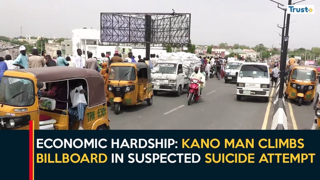 Economic Hardship: Kano man climbs billboard in suspected suicide attempt