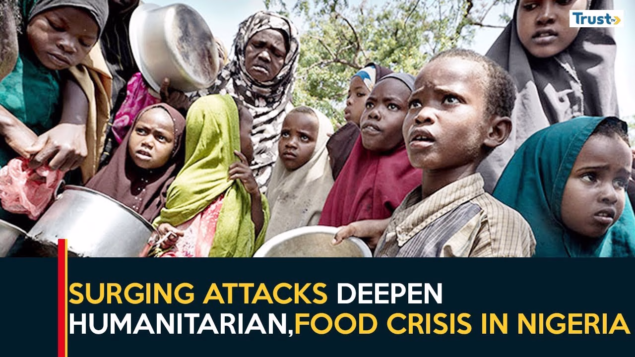Surging attacks deepen humanitarian, food crisis in Nigeria