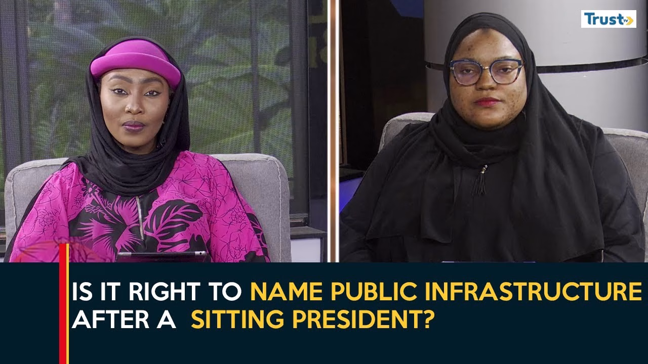 Is it right to name public infrastructure after a sitting president?