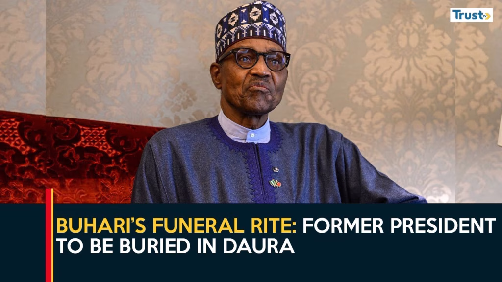 Buhari’s Funeral Rite: Former president to be buried in Daura