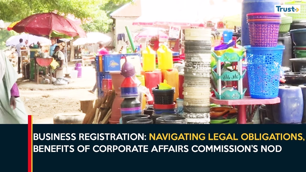 Business Registration: Navigating legal obligations, benefits of corporate affairs commission’s nod