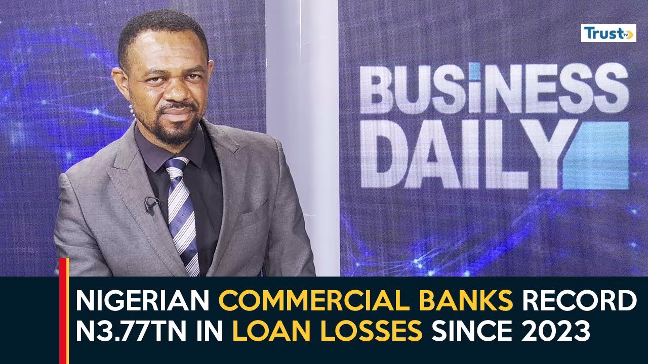 Non-Performing Loans: Nigerian commercial banks record N3.77tn in loan losses since 2023