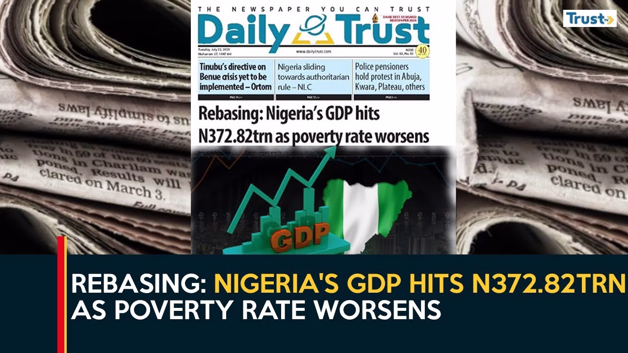Rebasing: Nigeria’s GDP hits N372.82trn as poverty rate worsens