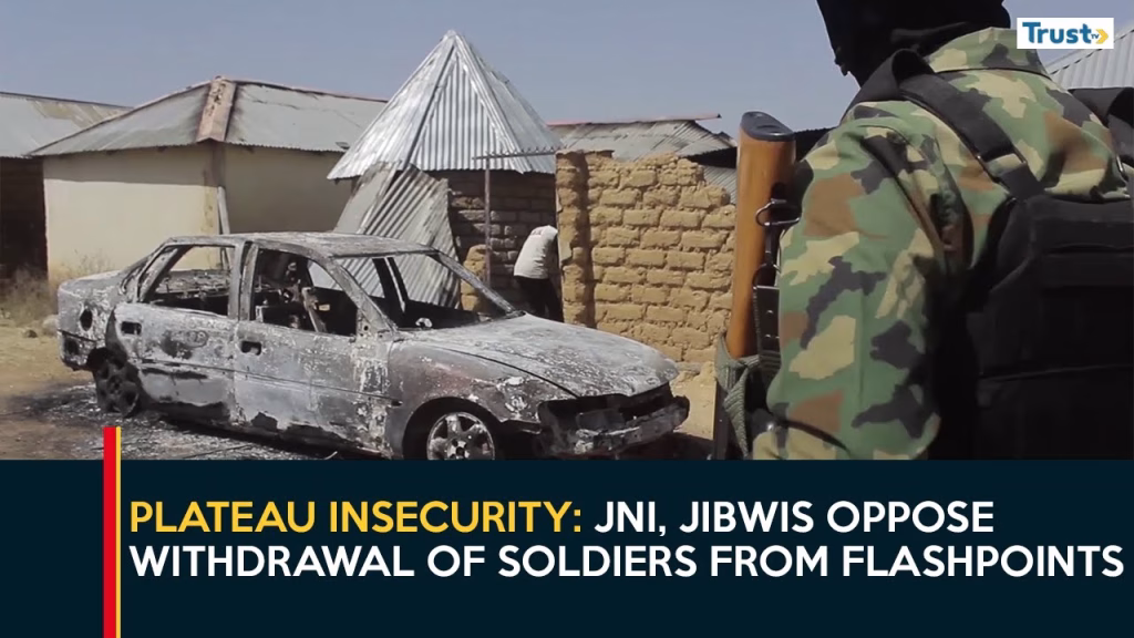 Plateau Insecurity: JNI, JIBWIS oppose withdrawal of soldiers from flashpoints