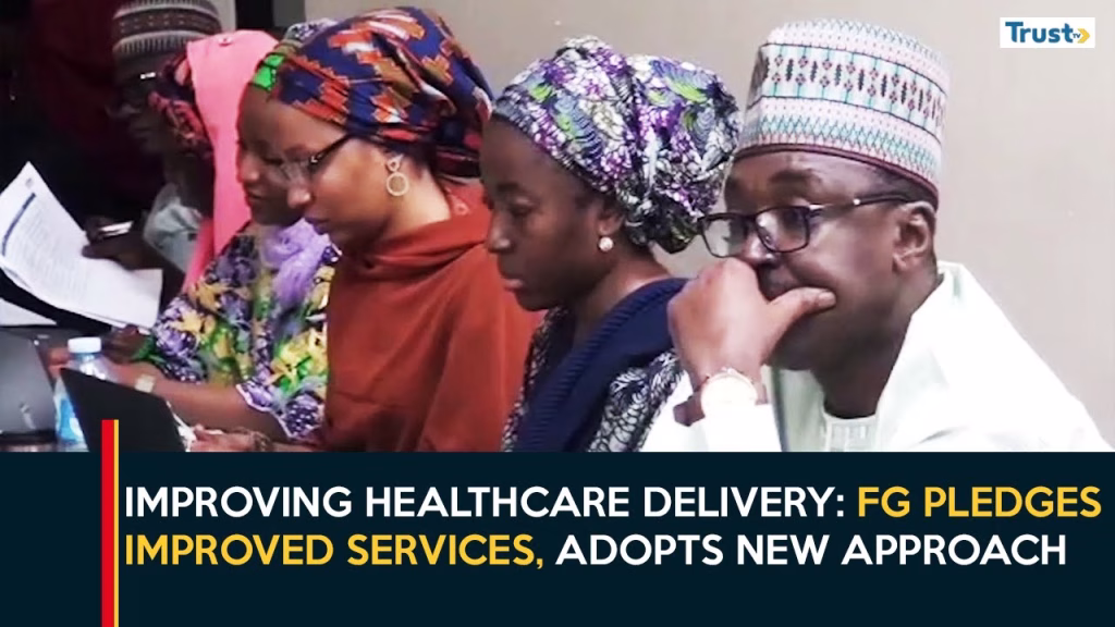 Improving Healthcare Delivery: FG pledges improved services, adopts new approach