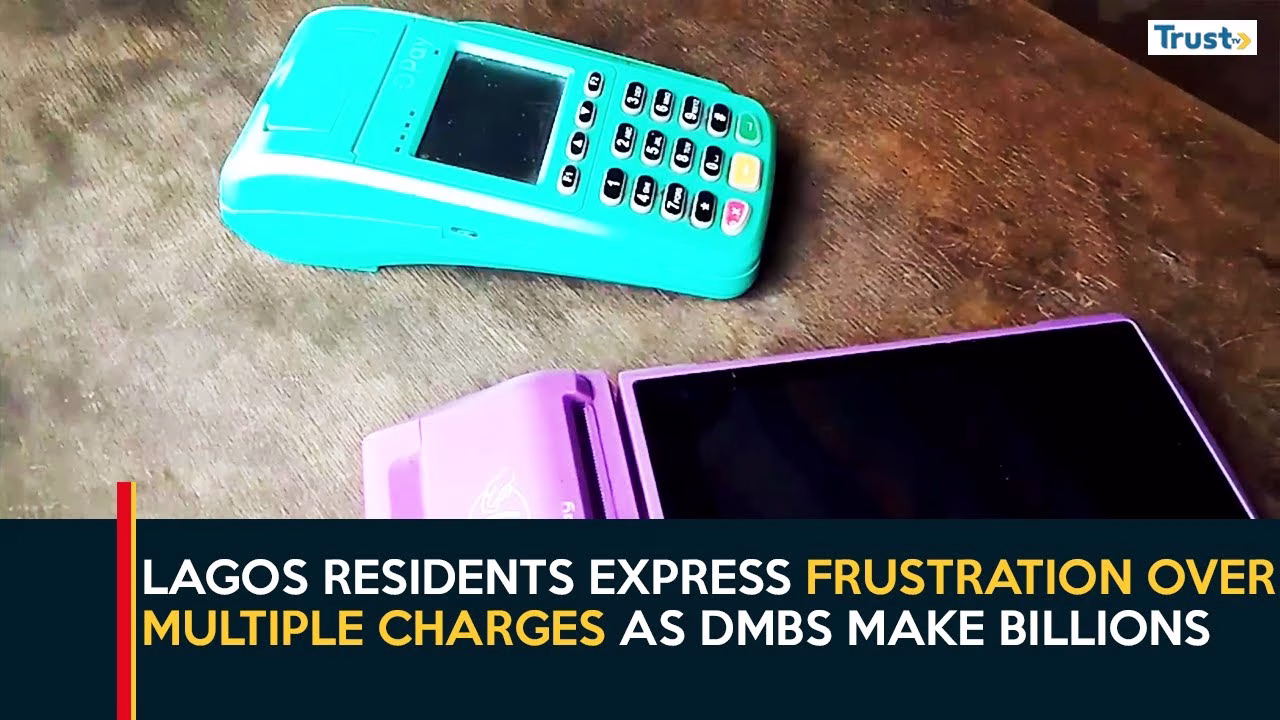 Lagos residents express frustration over multiple charges as DMBs make billions