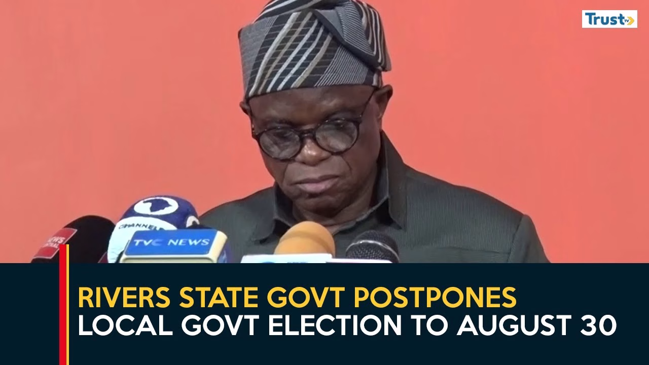 Rivers Local Govt Elections: State govt postpones polls to August 30 amid state of emergency