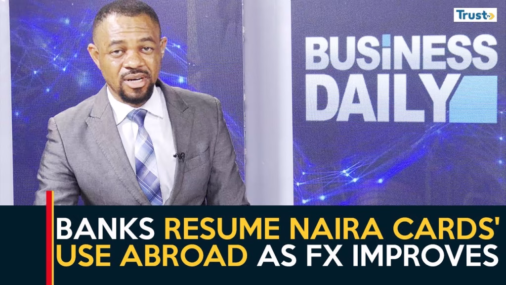 Banks resume Naira cards’ use abroad as FX improves