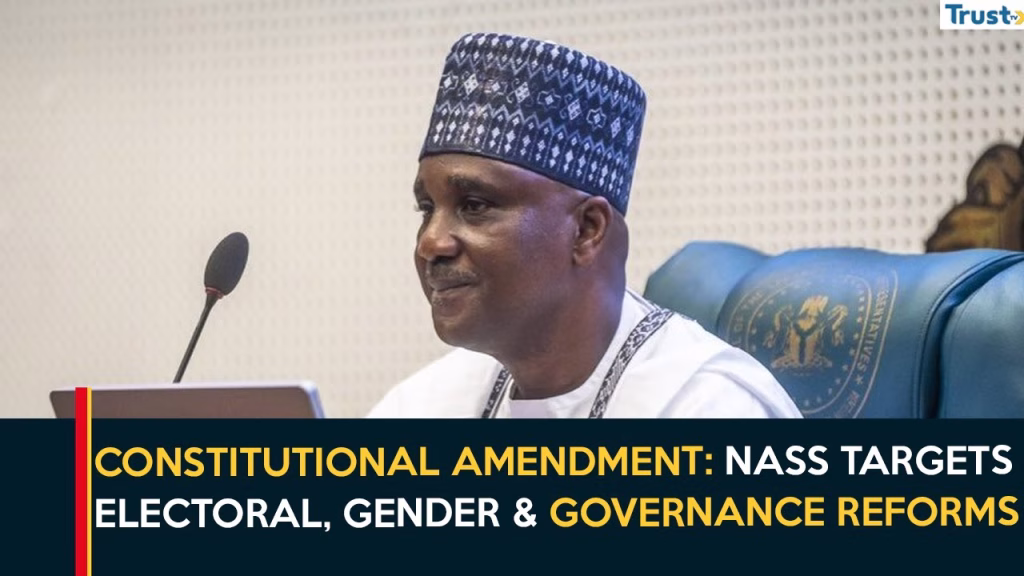 Constitutional Amendment: NASS targets electoral, gender & governance reforms