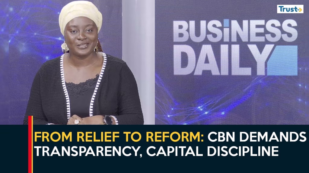 From Relief to Reform: CBN demands transparency and capital discipline