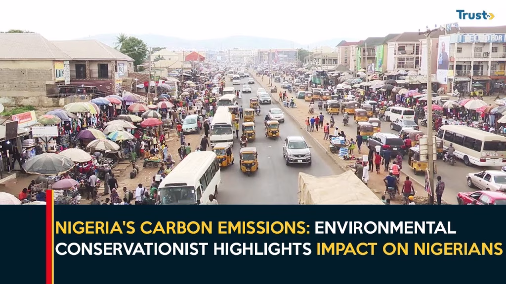 Nigeria’s Carbon Emissions: Environmental conservationist highlights impact on average Nigerian