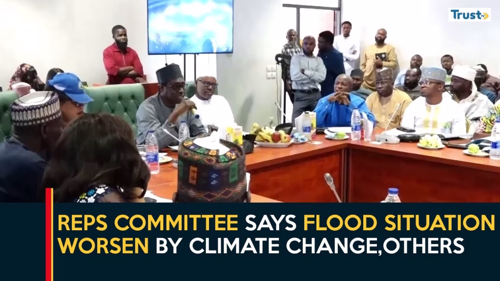 Flood Threats: House of reps committee says flood situation worsen by climate change, others