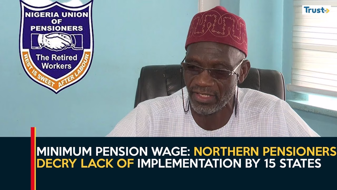 Minimum Pension Wage: Northern pensioners decry lack of implementation by 15 states