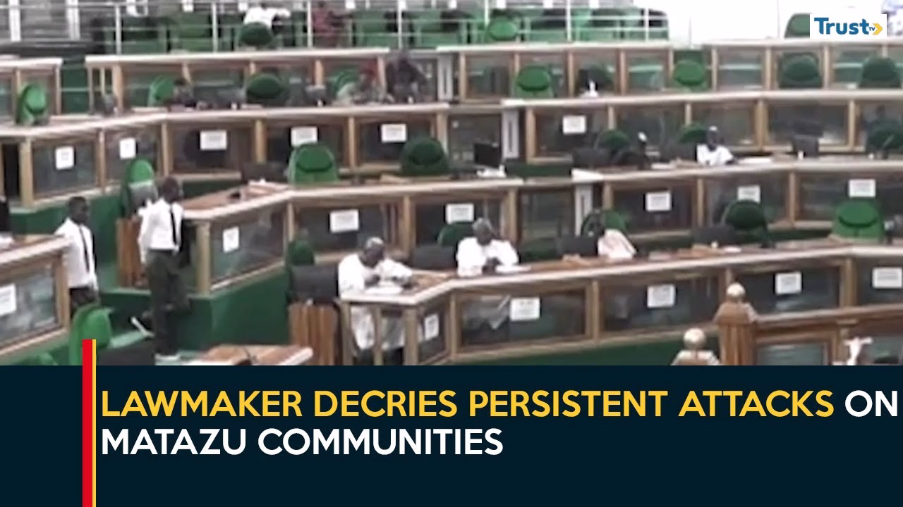 Lawmaker decries persistent attacks on Matazu communities, urges caution