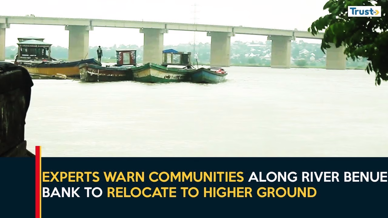 Experts warn communities along River Benue Bank to relocate to higher ground