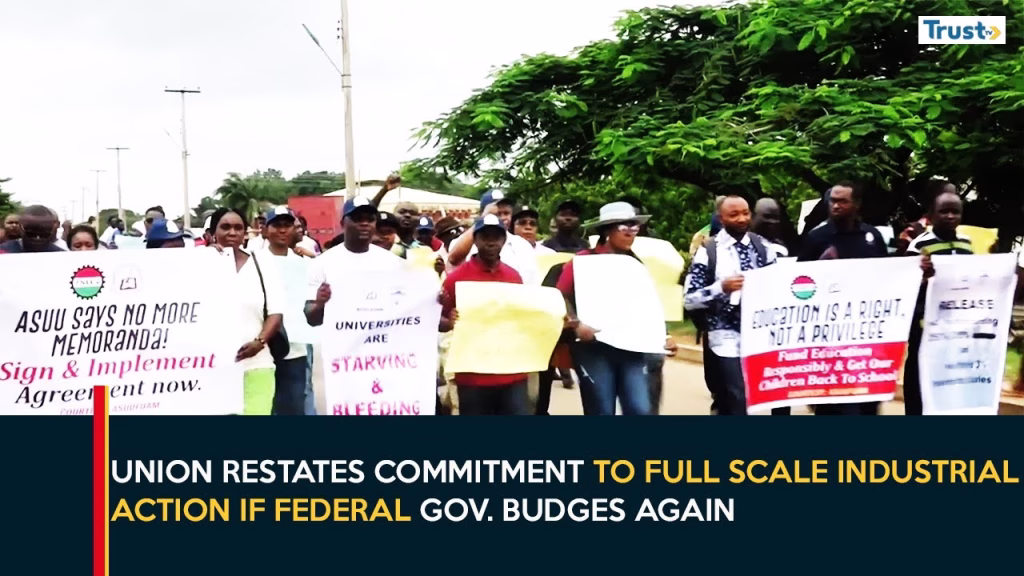 ASUU FG Dispute: Union restates commitment to full scale industrial action if federal govt budges again