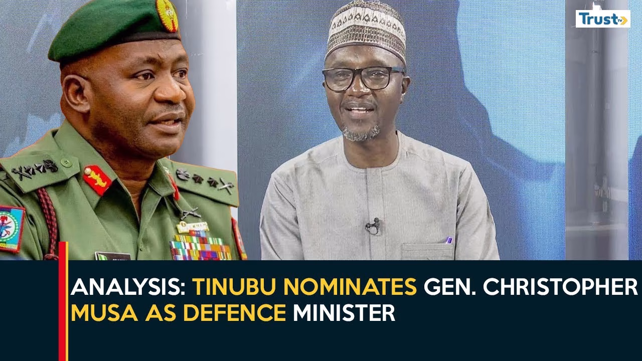 Analysis: Tinubu nominates Gen. Christopher Musa as Defence Minister