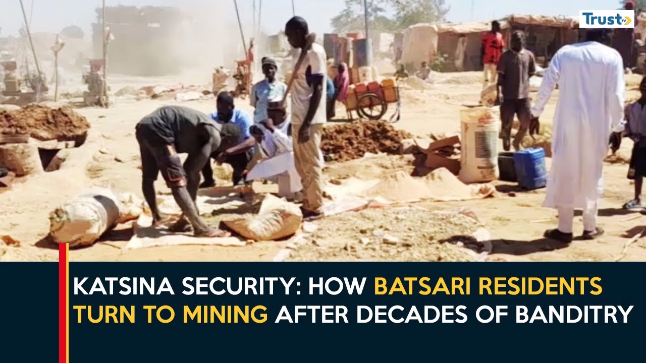 Katsina Security: How Batsari Residents Turn To Mining After Decades Of Banditry