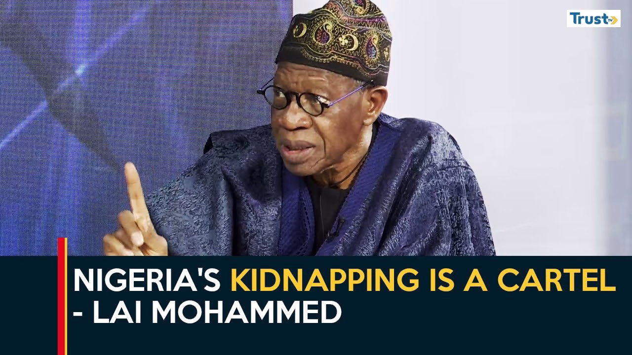 Nigeria’s kidnapping is a cartel – Lai Mohammed | Daily Politics