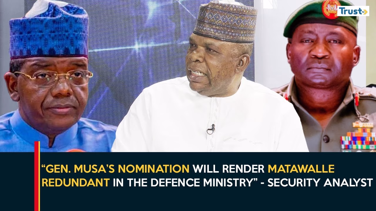 “Gen. Musa’s nomination will render Matawalle redundant in the Defence ministry” – Security analyst