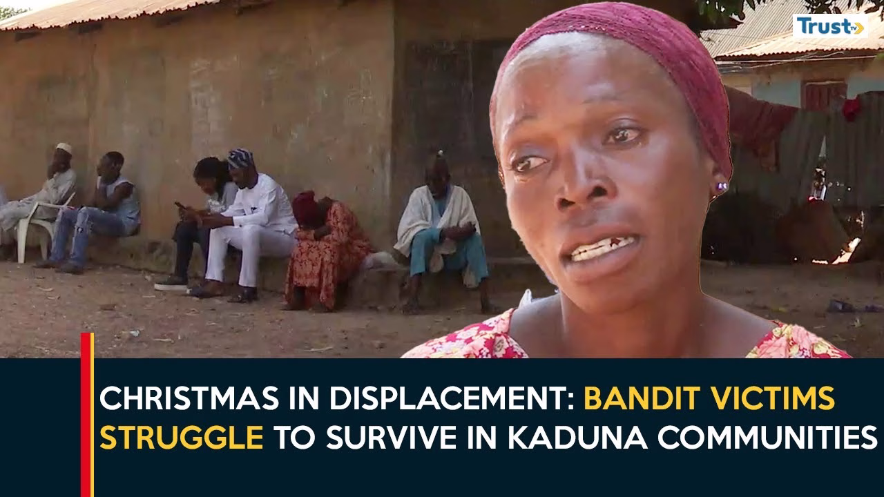 Christmas In Displacement: Bandit victims struggle to survive in Kaduna communities