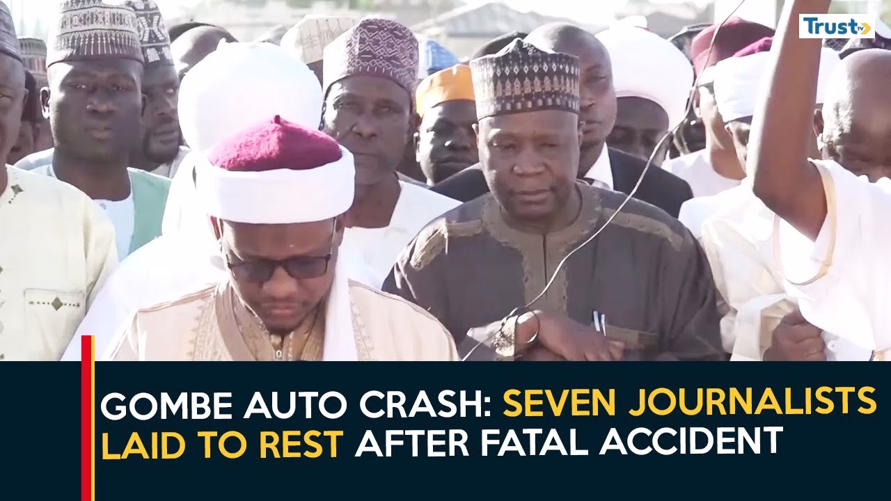 Gombe Auto Crash: Seven Journalists Laid to Rest After Fatal Accident