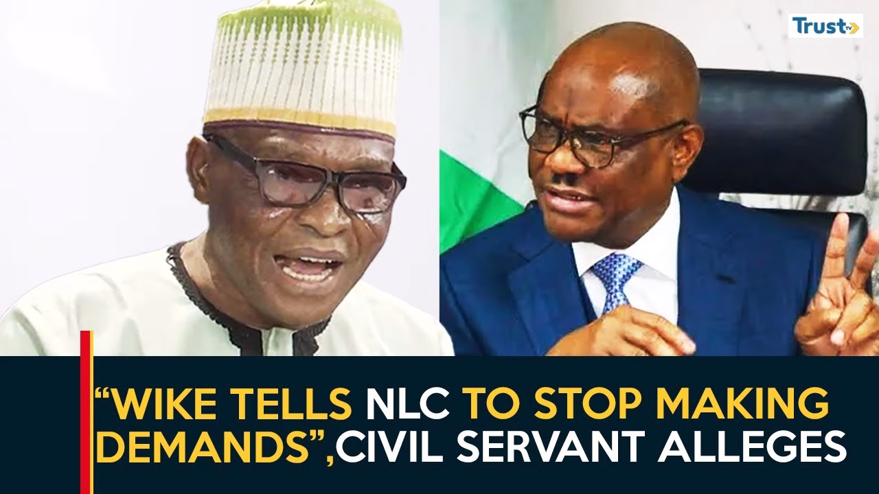 “Wike Tells NLC to Stop Making Demands”, Civil Servant Alleges | Daily Politics