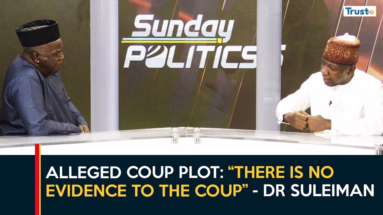 Alleged coup plot: “There is no evidence to the coup” – Dr Suleiman | Sunday Politics